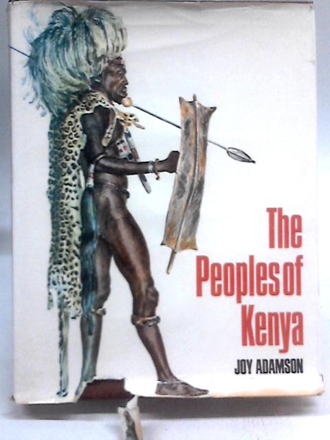 The Peoples of Kenya von Joy Adamson