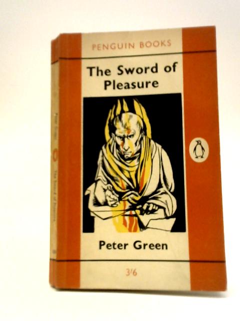 The Sword of Pleasure By Peter Green