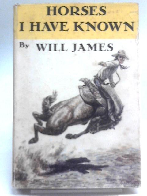 Horses I Have Known von Will James