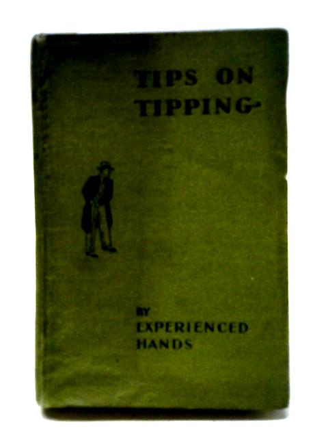 Tips on Tipping By Experienced Hands