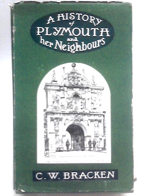 A History of Plymouth By C. W. Bracken