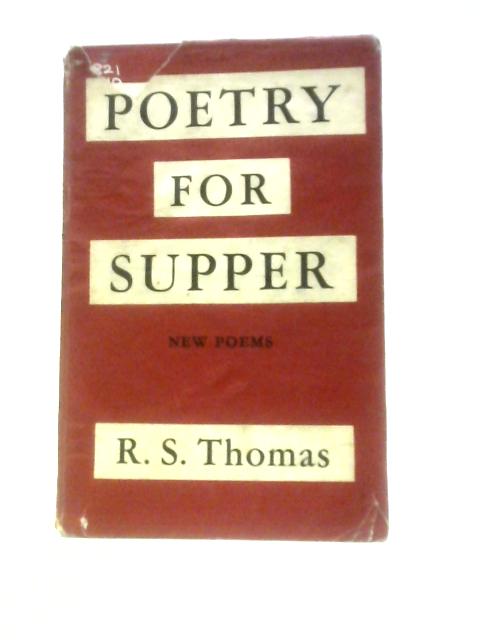 Poetry for Supper By Ronald Stuart Thomas