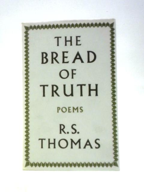 The Bread of Truth By R. F.Thomas