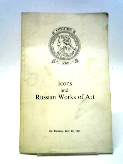 Icons and Russian Works of Art - Tuesday, July 13, 1971 von Anon