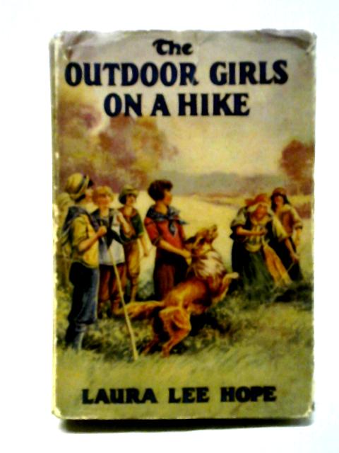 The Outdoor Girls On A Hike ;: Or, The Mystery Of The Deserted Airplane, (Her Outdoor Girl Series) von Laura Lee Hope