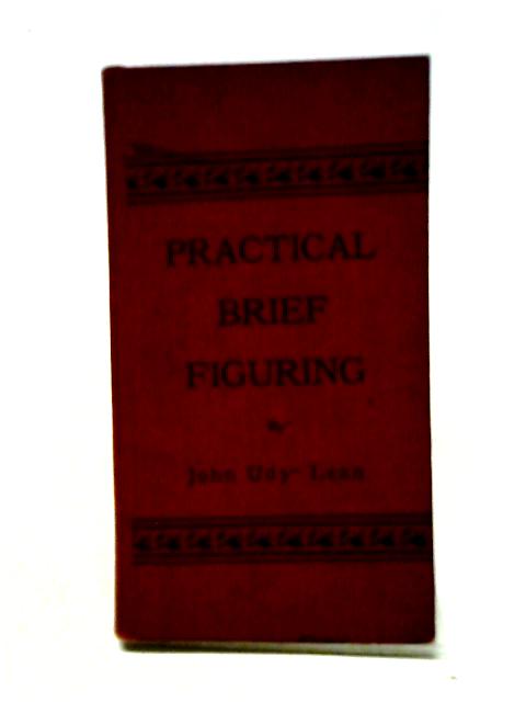 Practical Brief Figuring By John Udy Lean