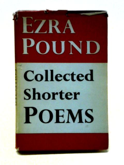 Collected Shorter Poems By Pound, Ezra