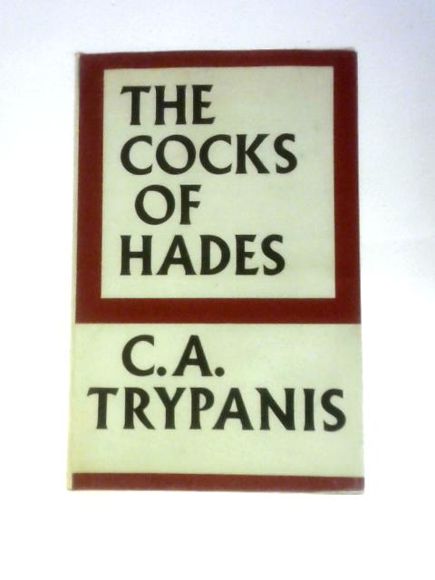 The Cocks of Hades von C. A.Trypanis