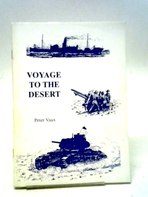 Voyage to The Desert By Peter Vaux