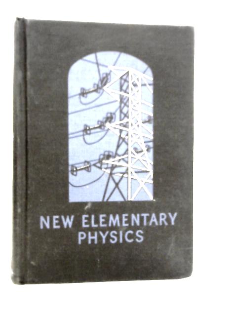 New Elementary Physics von Robert Andrews Millikan