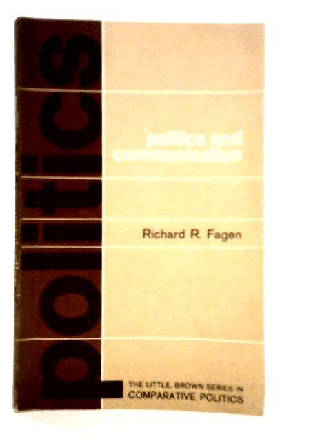 Politics and Communication: An Analytic Study By Richard R.Fagen