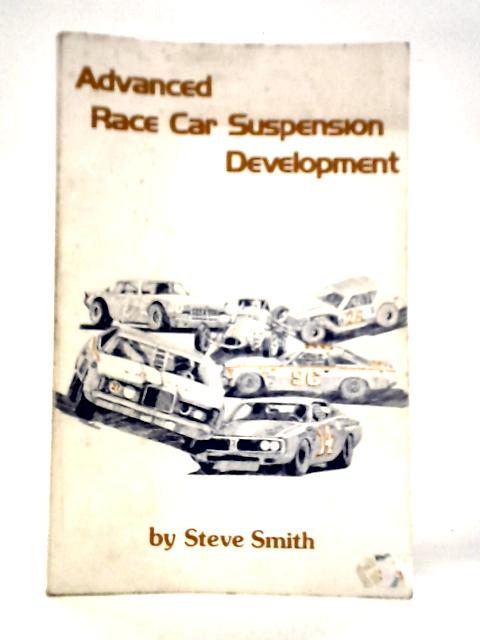 Advanced Race Car Suspension Development By Steve Smith