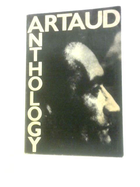 Artaud Anthology By Antonin Artaud