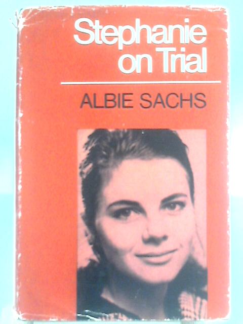 Stephanie on Trial von Albie Sachs