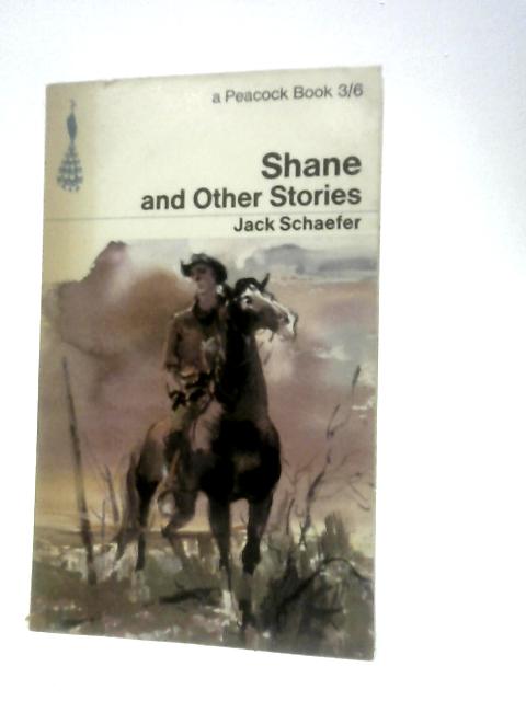 Shane And Other Stories By Jack Schaefer