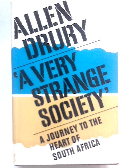 A Very Strange Society By Allen Drury