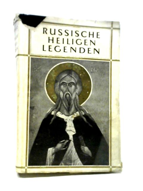 Russische Heiligenlegenden von Ernst Benz