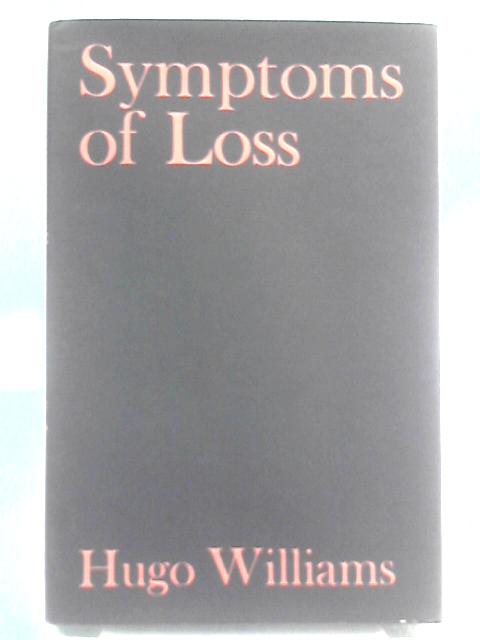 Symptoms of Loss von Hugo Williams