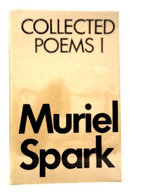 Collected Poems I von Muriel Spark