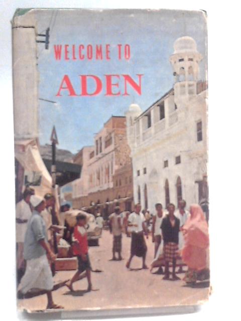 Welcome To Aden: A Services Guide Book By Unstated