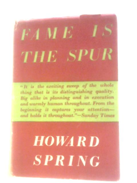 Fame is the Spur By Howard Spring