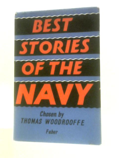 Best Stories of the Navy By Various Thomas Woodrooffe (Ed.)