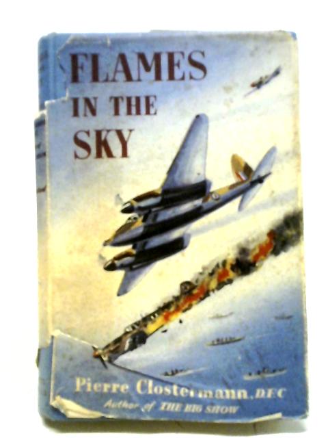 Flames In The Sky By Pierre Clostermann