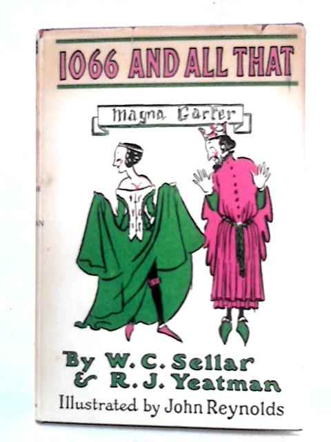 1066 and All That von W C Sellar and R J Yeatman