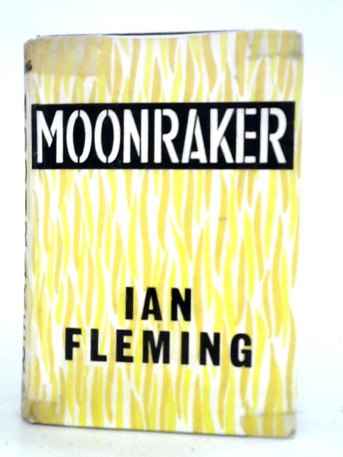 Moonraker By Ian Fleming