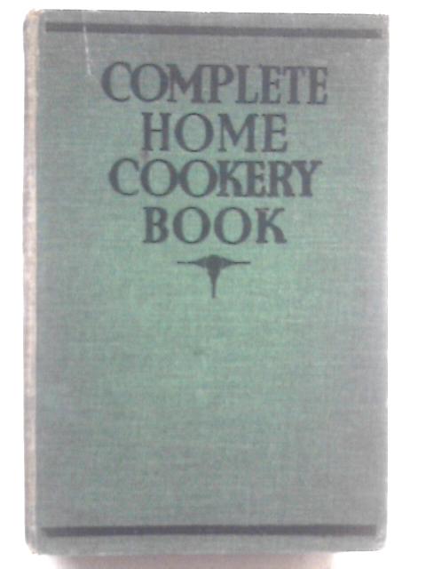 Complete Home Cookery Book von Mrs Stanley Wrench