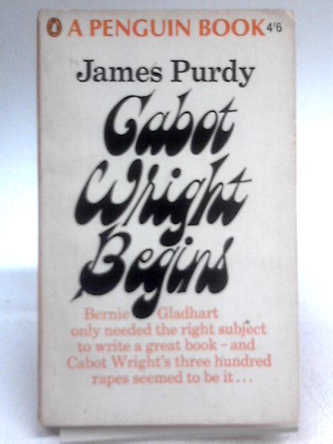 Cabot Wright Begins, Penguin Book 2626 By James Purdy