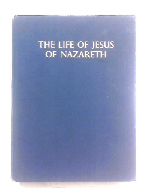 The Life of Jesus of Nazareth von William Hole