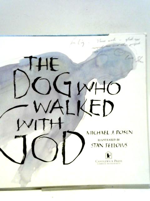 The Dog Who Walked With God von Michael J. Rosen