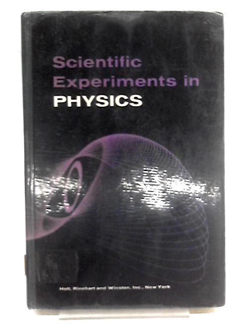 Scientific Experiments in Physics By Robert L Lehrman