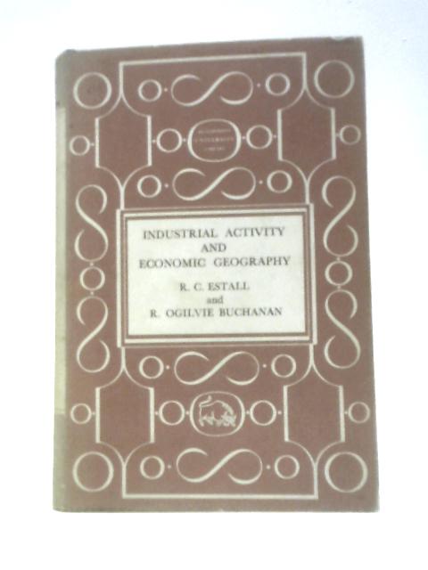 Industrial Activity and Economic Geography By R. C. Estall