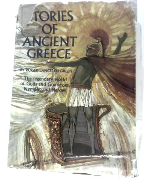 Stories of Ancient Greece von Roger Lancelyn Green