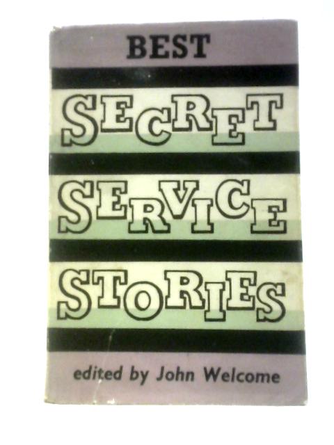 Best Secret Service Stories By John Welcome (Ed.)