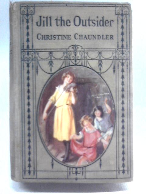 Jill The Outsider By Christine Chaundler