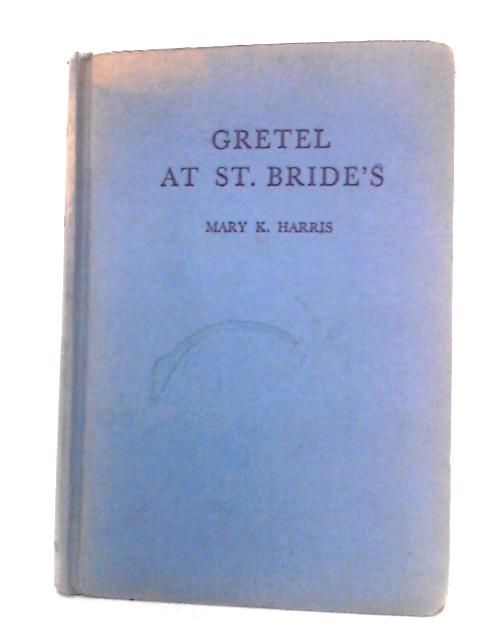 Gretel at St. Brides By Mary K. Harris