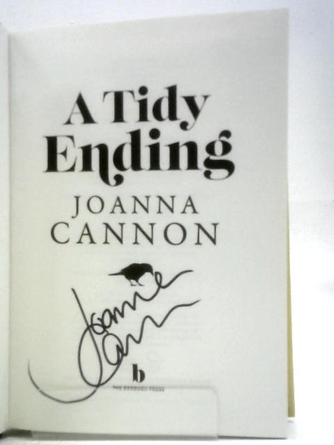 A Tidy Ending By Joanna Cannon