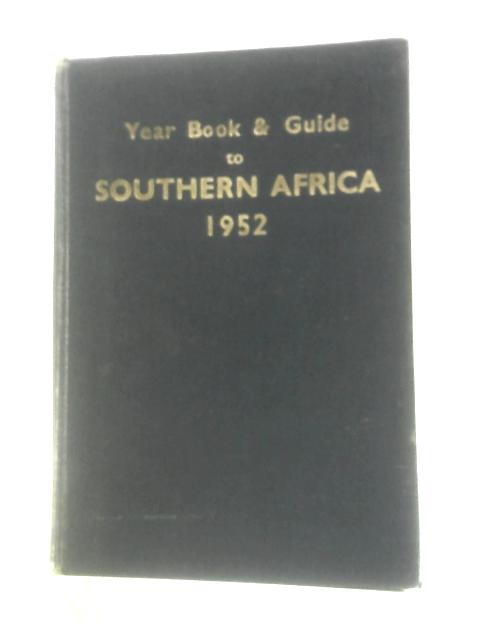 Year Book & Guide To Southern Africa 1952 By A. Gordon-Brown (Ed.)