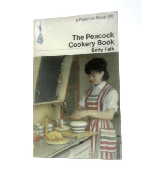 The Peacock Cookery Book By Betty Falk