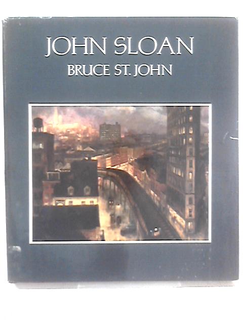 John Sloan By Bruce St. John