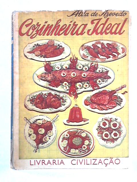 Cozinheira Ideal: 2550 Receitas Praticas By Alda de Azevedo