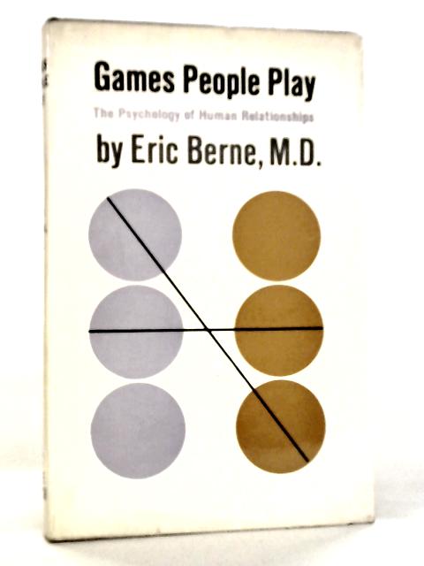 Games People Play By Eric Berne