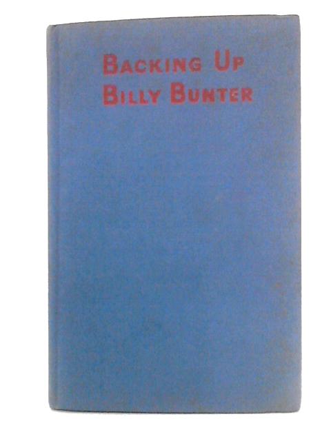 Backing Up Billy Bunter von Frank Richards