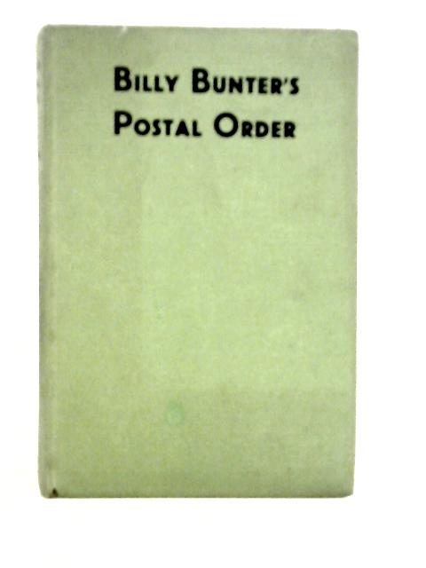 Billy Bunter's Postal Order By Frank Richards