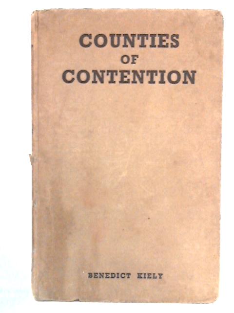 Counties Of Contention: Origins & Implications Of The Partition Of Ireland von Benedict Kiely