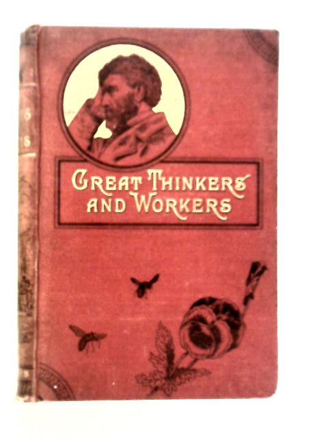 Great Thinkers and Workers By Robert Cochrane