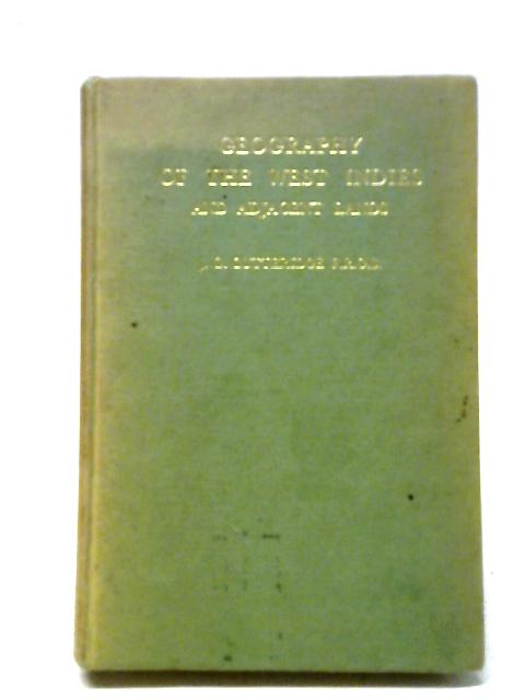 Geography of the West Indies and Adjacent Lands By J. O. Cutteridge